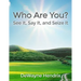 Who Are You?: See It, Say It, and Seize It