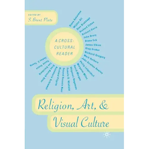 Religion, Art, and Visual Culture: A Cross-Cultural Reader