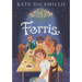 Ferris: (A Heartfelt and Humorous Middle-Grade Coming-Of-Age Novel about Family, Ghosts, and Growing Up - For Kids Ages 8-12 in Grades 3-7)