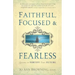 Faithful, Focused and Fearless: Lessons to Fortify Your Future
