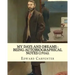 My days and dreams: being autobiographical notes (1916). By: Edward Carpenter: With portraits and illustrations