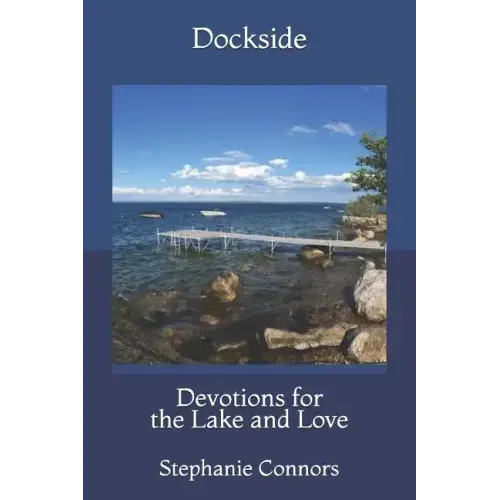 Dockside: Devotions for the Lake and Love