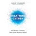 Breathing Oxygen: How Positive Leadership Gives Life to Winning Cultures