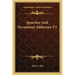 Speeches and Occasional Addresses V1