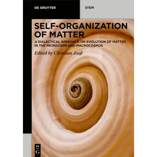 Self-Organization of Matter: A Dialectical Approach to Evolution of Matter in the Microcosm and Macrocosmos