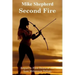 Second Fire: Sequel to First Dawn of the Lost Millenium Trilogy