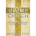 The Black Church: Relevant or Irrelevant in the 21st Century?