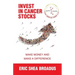Invest in Cancer Stocks: Make Money and Make a Difference