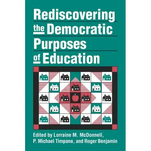 Rediscovering the Democratic Purposes of Education