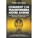 Comment l'IA Transformera Notre Avenir: Comprendre l'Intelligence Artificielle pour être à l'avant-garde. Apprentissage automatique. IA Générative. Ro