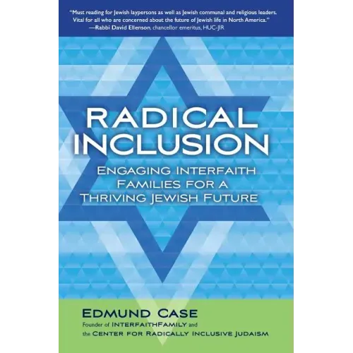 Radical Inclusion: Engaging Interfaith Families for a Thriving Jewish Future