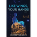 Like Wings, Your Hands