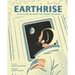 Earthrise: Apollo 8 and the Photo That Changed the World