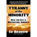 Tyranny of the Minority: How the Left is Destroying America