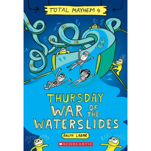 Thursday - War of the Waterslides (Total Mayhem #4)