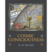 Cosmic Consciousness: A Study in the Evolution of the Human Mind