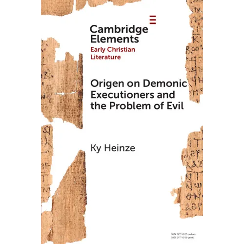 Origen on Demonic Executioners and the Problem of Evil
