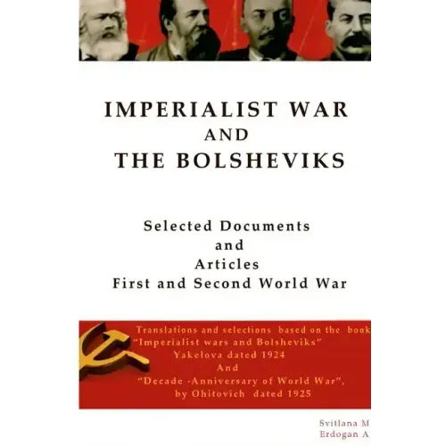Imperialist War and the Bolsheviks: Selected Articles First and Second World War