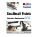 Practical Gas Airsoft Pistols Upgrade & Maintenance 2011