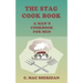 The Stag Cook Book: Written for Men by Men