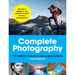 Complete Photography: The Beginner's Guide to Taking Great Photos