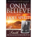 Only Believe for the Holy Spirit: 90 Day Devotional