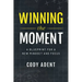 Winning the Moment: A Blueprint for a New Mindset and Focus