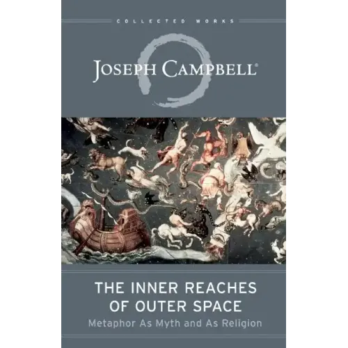 The Inner Reaches of Outer Space: Metaphor as Myth and as Religion