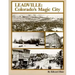 Leadville: Colorado's Magic City