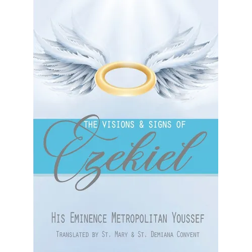 The Visions & Signs of Ezekiel