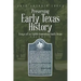 Preserving Early Texas History: Essays of an Eighth-Generation South Texan