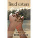 The Mud Sisters