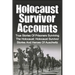 Holocaust Survivor Accounts: True Stories Of Prisoners Surviving The Holocaust: Holocaust Survivor Stories And Heroes Of Auschwitz