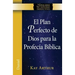 El Plan Perfecto de Dios Para La Profecia Biblica (Daniel) / God's Blueprint for Bible Prophecy (Daniel)
