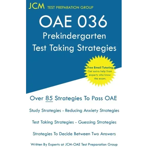 OAE Prekindergarten Test Taking Strategies: OAE 036 - Free Online Tutoring - New 2020 Edition - The latest strategies to pass your exam.