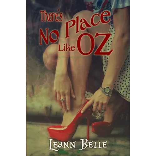 There's No Place Like Oz: A Dark Wizard of Oz Reverse Harem