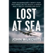 Lost at Sea: Eddie Rickenbacker's Twenty-Four Days Adrift on the Pacific--A World War II Taleof Courage and Faith