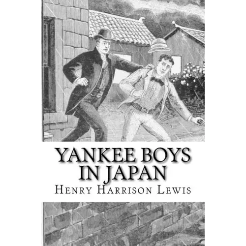 Yankee Boys in Japan: or The Young Merchants of Yokohama