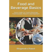 Food and Beverage Basics: Quick Guide For Food & Beverage Professionals, Planners and Aspirants