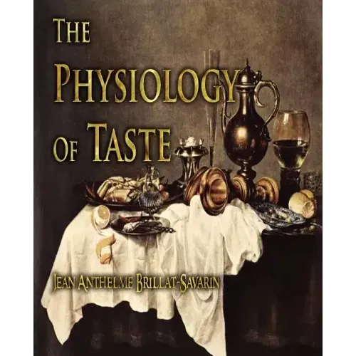 The Physiology of Taste