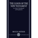 The Canon of the New Testament Its Origin, Development, and Significance
