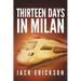 Thirteen Days in Milan