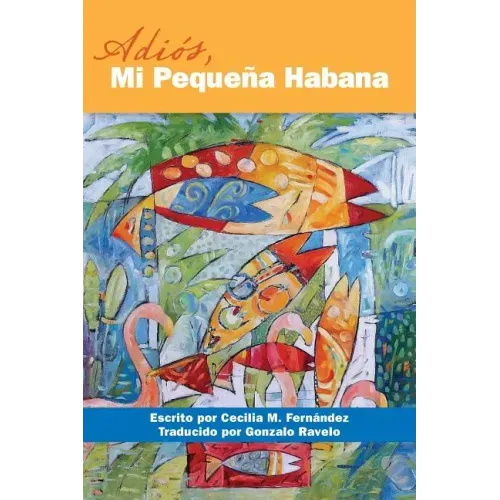 Adios, Mi Pequena Habana