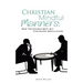 Christian Mindful Manners: How The Church Must Act Concerning Mental Illness