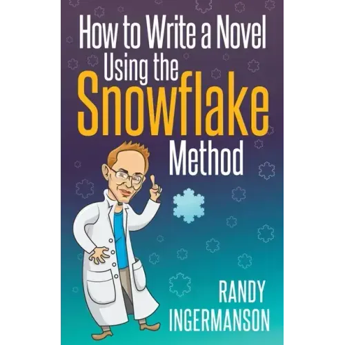 How to Write a Novel Using the Snowflake Method