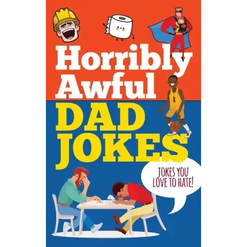 Horribly Awful Dad Jokes
