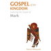 Gospel of the Kingdom: Exploring the Gospel of Mark
