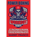 Power Boxing Workout Secrets: A 21-Day Program to Becoming a Devastating Knockout Puncher in Boxing and Mixed Martial Arts