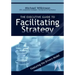 The Executive Guide to Facilitating Strategy