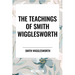 Teachings of Smith Wigglesworth: Ever Increasing Faith and Faith That Prevails